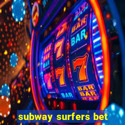 subway surfers bet